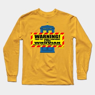 WARNING WHOVIAN INSIDE!!! Long Sleeve T-Shirt